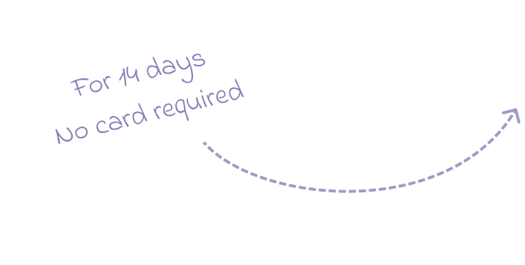 For 14 days, no card required.